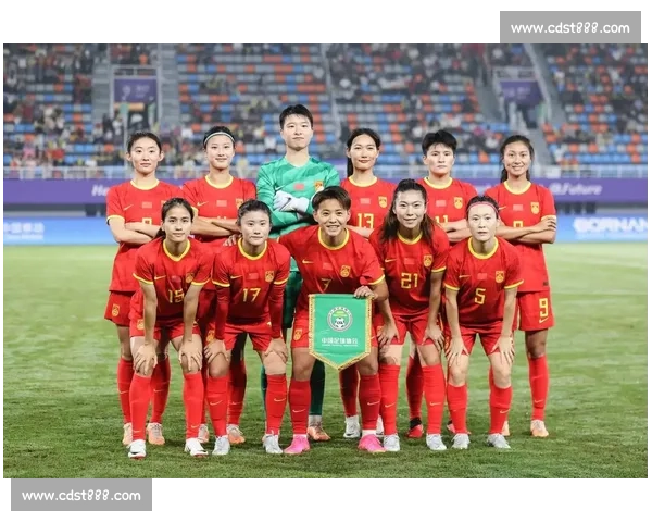 中国女足迎战俄罗斯女足焦点之战检验球队新阵容实力与斗志表现
